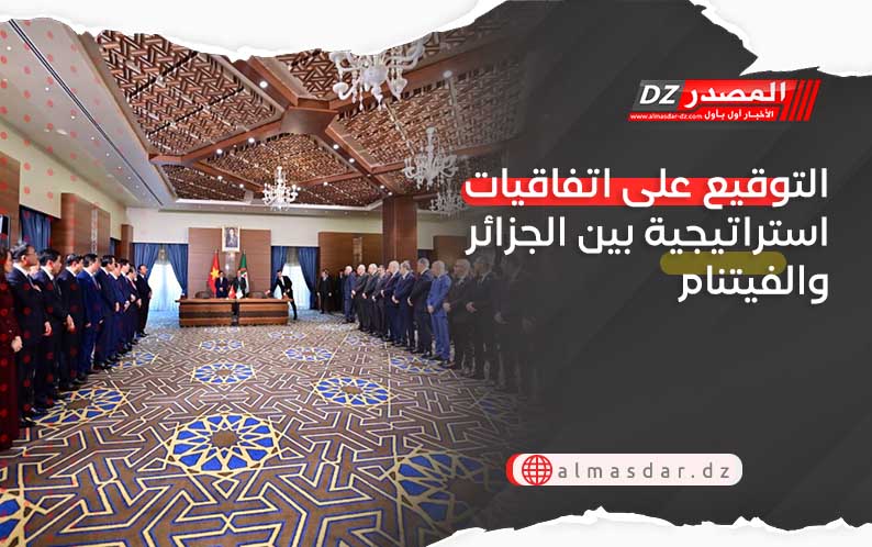 التوقيع على اتفاقيات استراتيجية بين الجزائر والفيتنام