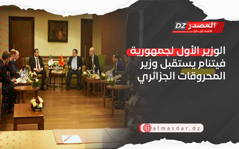 الوزير الأول لجمهورية فيتنام يستقبل وزير المحروقات الجزائري